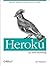 Heroku: Up and Running