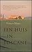 Een huis in Toscane by Frances Mayes Een huis in Toscane by Frances Mayes