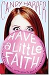Have a Little Faith by Candy Harper
