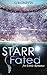 Starr Fated (Starr, #1)