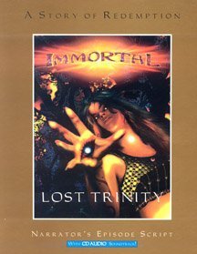 Immortal: Lost Trinity (Narrator's Episode Script)