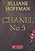 Chanel No 5 by Jilliane Hoffman