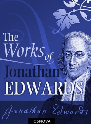 Collection of Works of Jonathan Edwards (OSNOVA)