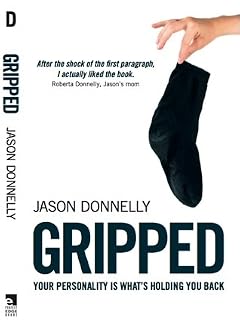 Cover of Gripped: Your Personality Is What's Holding You Back by Jason Donnelly