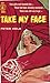 Take My Face