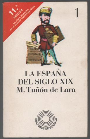 La España del siglo XIX 1. De las Cortes de Cádiz a la Primera República (Paperback)