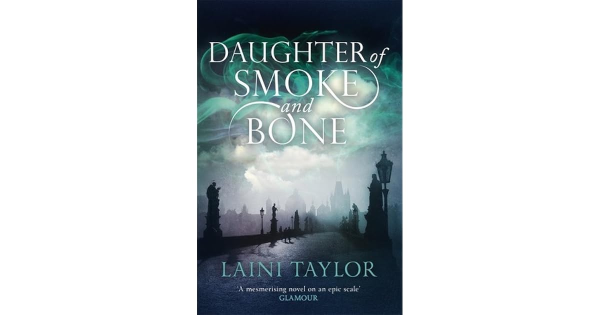 Daughter of Smoke and Bone by Laini Taylor