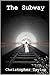The Subway (The Subway Trilogy #1)
