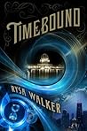 Timebound by Rysa Walker