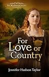 For Love or Country by Jennifer Hudson Taylor