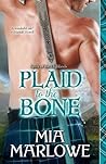 Plaid to the Bone by Mia Marlowe