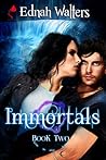 Immortals by Ednah Walters