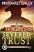 Severed Trust (Men of the Texas Rangers #4)