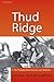 Thud Ridge: F-105 Thunderchief Missions Over Vietnam