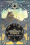 The Obsidian Pebble by Rhys A. Jones