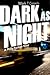 Dark as Night