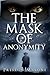 The Mask of Anonymity