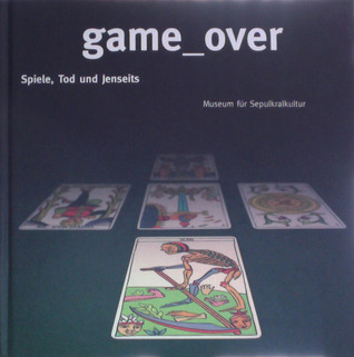 Game Over - Spiele, Tod und Jenseits (Unknown Binding)