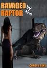 Ravaged By the Raptor by Christie Sims