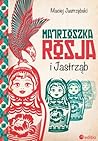Matrioszka Rosja i Jastrząb by Maciej Jastrzębski