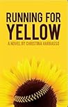 Running for Yellow by Christina Varrasso