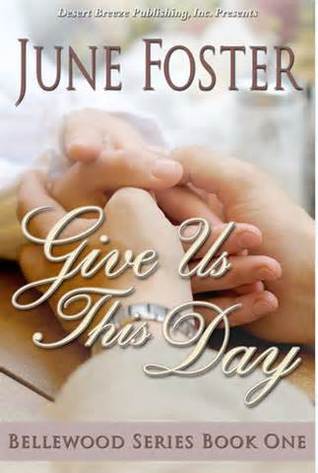 Give Us This Day (Bellewood #1)