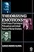 Theorizing emotions: a brief study of psychological, philosophical, and cultural aspects of human emotions