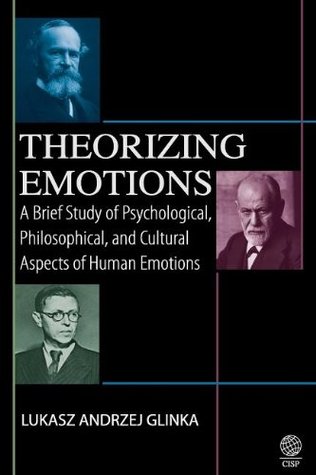 Theorizing emotions: a brief study of psychological, philosophical, and cultural aspects of human emotions