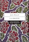 La amante by Jules Renard La amante by Jules Renard