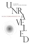 Unraveled: A Novel About A Meltdown