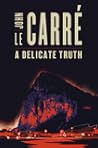 A Delicate Truth by John Le Carré