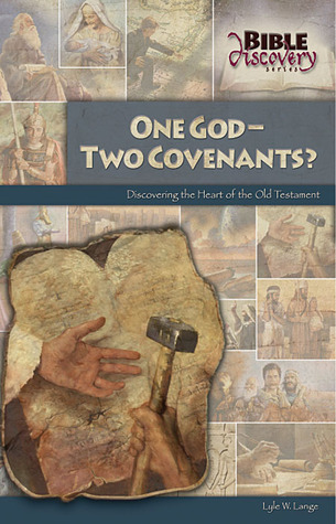 One God--Two Covenants? Discovering the Heart of the Old Testament (Bible Discovery Series)