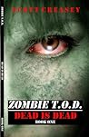 Zombie T.O.D. Dead is Dead