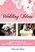 Wedding Ideas . . . How to Plan a Beautiful Budget Wedding