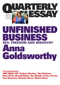 Unfinished Business: Sex, Freedom and Misogyny (Quarterly Essay #50)