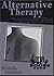 Alternative Therapy - The Journey to find Profit via Product Creation, the Body Beautiful and a G-String (Business Inspired Fast Fiction - BIFF Books #0002)