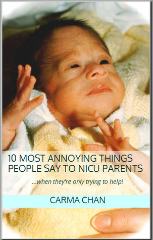 10 Most Annoying Things People Say to NICU Parents (...when they're only trying to help!)