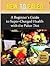 New to Paleo: A Beginner's Guide to Super-Charged Health with the Paleo Diet