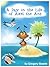 A Day in the Life of Axel the Ant (Pilly the Pelican, #1)