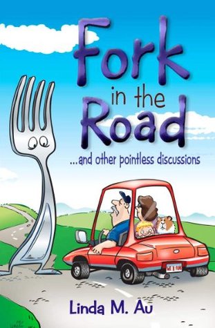 Fork in the Road ... and Other Pointless Discussions
