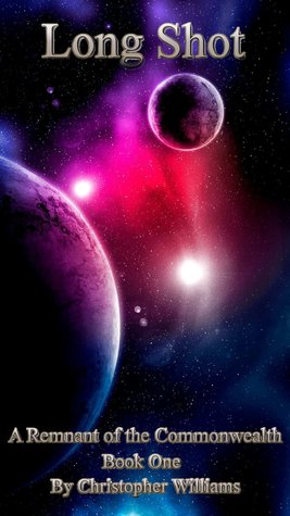 Long Shot (A Remnant of the Commonwealth, #1)