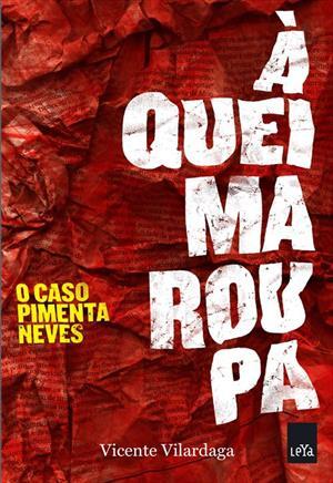 À Queima-Roupa: O Caso Pimenta Neves