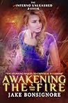 Awakening the Fire by Jake Bonsignore