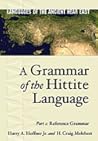 A Grammar of the Hittite Language. Part 1: Reference Grammar