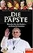 Die Päpste: Herrscher über ...