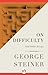 On Difficulty and Other Essays