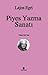 Piyes Yazma Sanatı