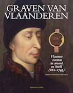 Graven van Vlaanderen: Vlaamse vorsten in woord en beeld (862-1795)