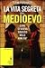 La vita segreta del Medioev...