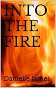 Into the Fire